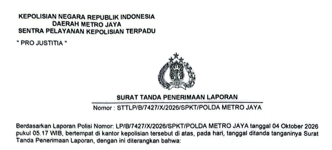 Laporan Polisi Nomor B/ 7427/ /X/2026/SPKT/ Polda Metro Jaya tanggal 4 Oktober 2026